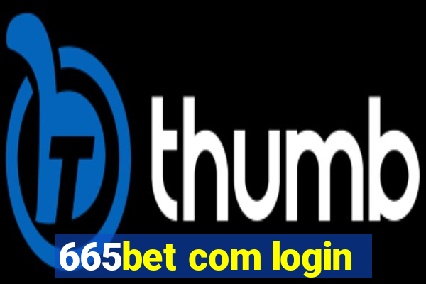 665bet com login